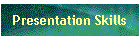 Presentation Skills